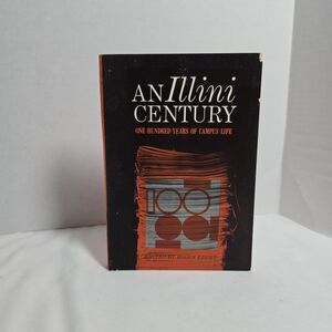 An Illini Century One Hundred Years of Campus Life Roger Ebert 1967 Univ/Illinoi